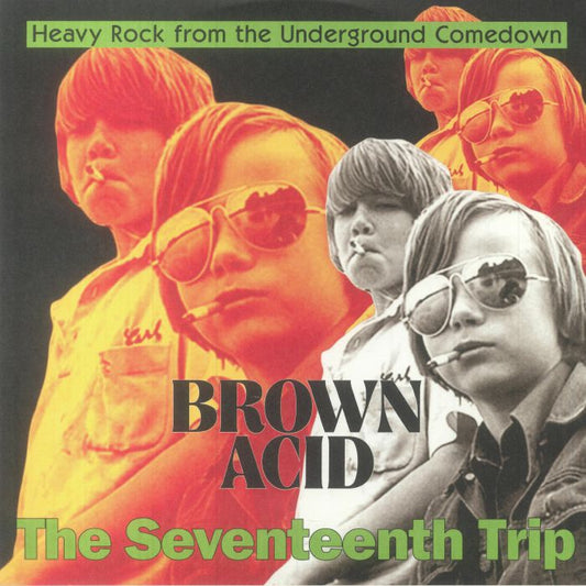 Brown Acid: The Seventeenth Trip - Limited Edition Coloured Vinyl LP vinyl record cover