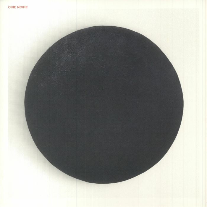 Cire Noire - Limited Edition Vinyl LP vinyl record cover