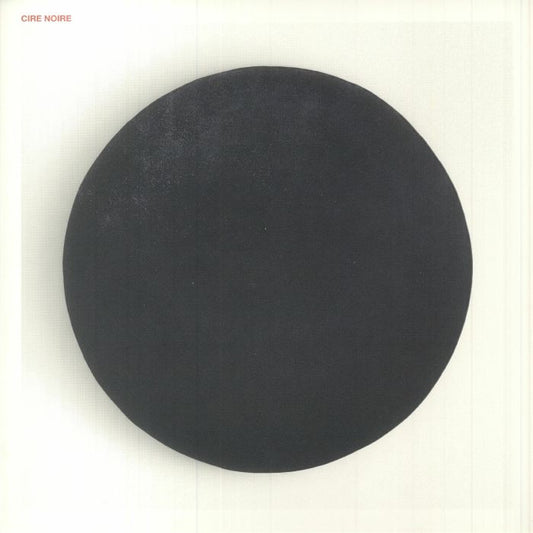 Cire Noire - Limited Edition Vinyl LP vinyl record cover