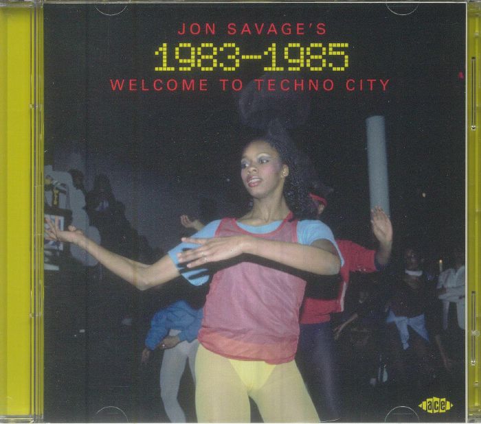 Jon Savage's 1983-1985: Welcome To Techno City - 2CD CD cover