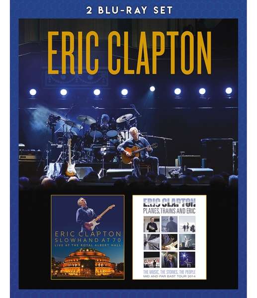 Slowhand At 70 & Planes, Trains And Eric 2 x Blu-Ray