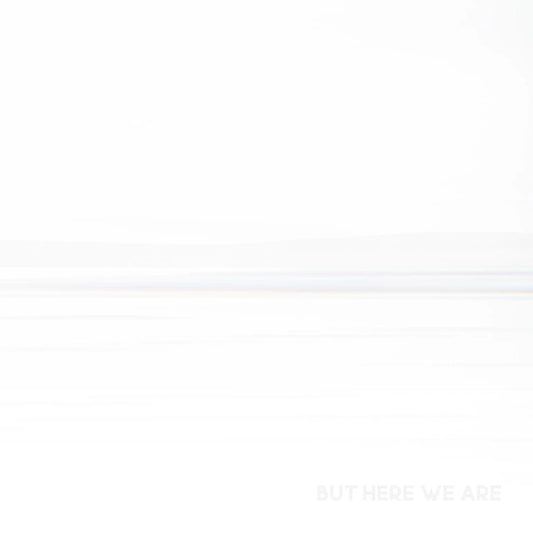 But Here We Are 1LP