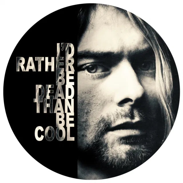 I'd Rather Be Dead Than Cool - Picture Disc 1x Vinyl LP